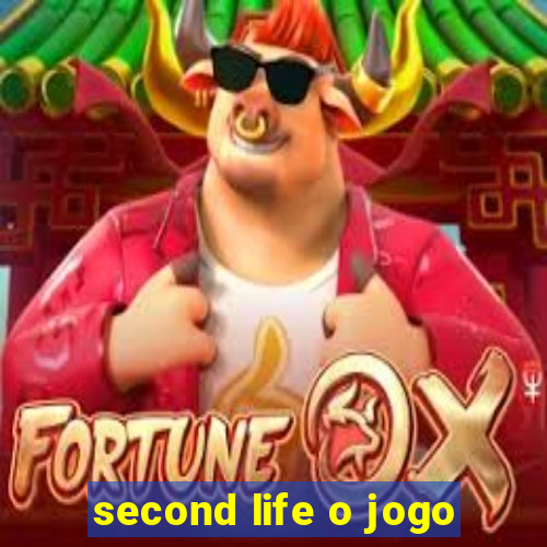 second life o jogo